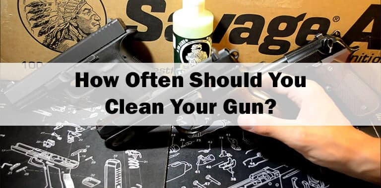 How Often Should You Clean Your Gun-FI